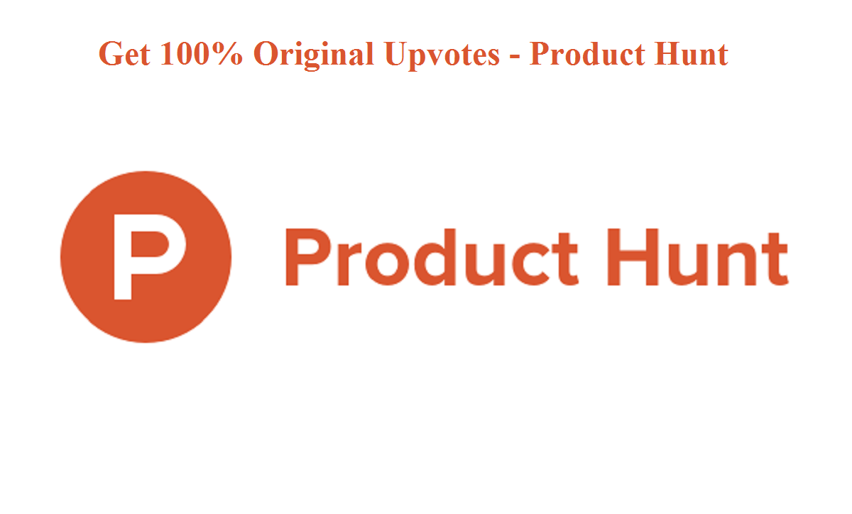 Product Hunt: 100 Quality Worldwide Upvote to your product